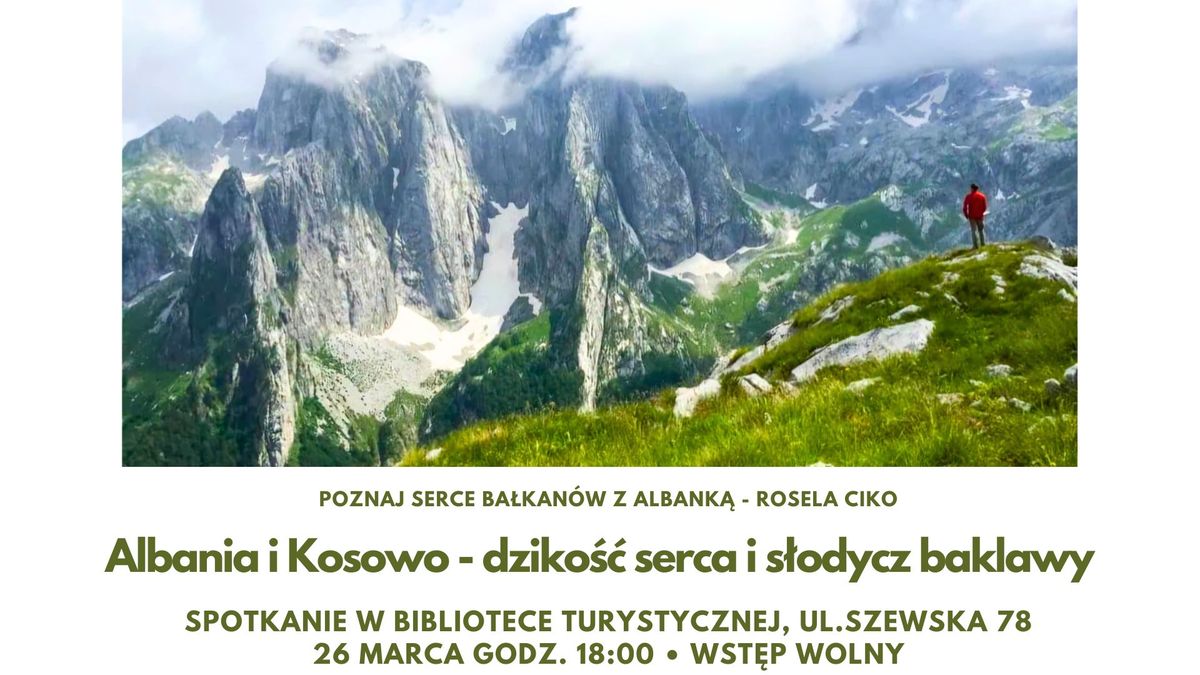 Albania i Kosowo \u2013 Dziko\u015b\u0107 Serca i S\u0142odycz Baklawy Spotkanie w Bibliotece Turystycznej 