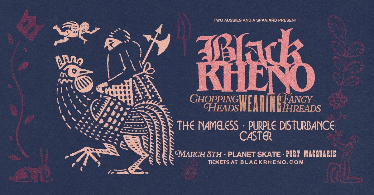 BLACK RHENO \/w The Nameless, Purple Disturbance, Caster @ Port Mac