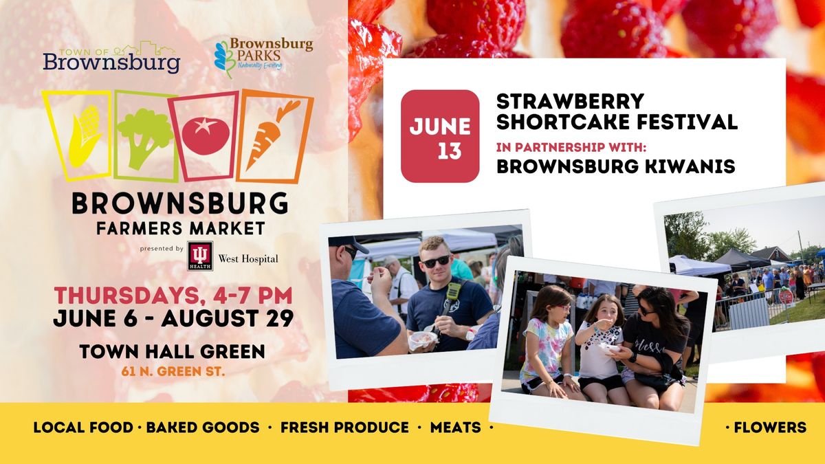 Brownsburg Farmers Market: Strawberry Shortcake Festival