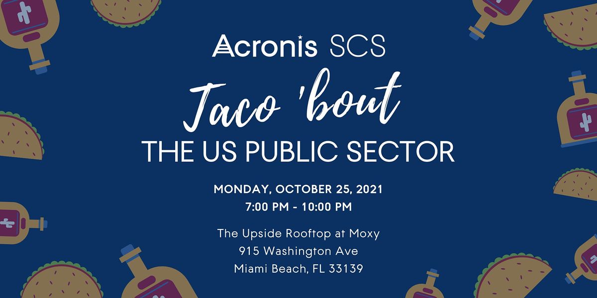 Taco Bout the US Public Sector with Acronis SCS