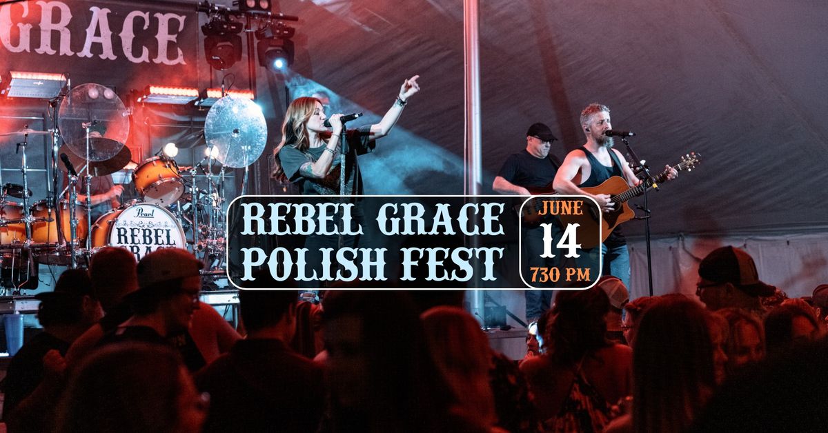 Rebel Grace @ Polish Fest - Miller Stage