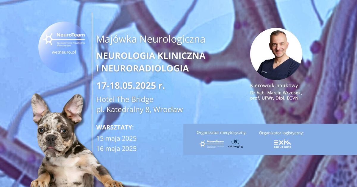 Konferencja Maj\u00f3wka Neurologiczna "Neurologia Kliniczna i Neuroradiologia"