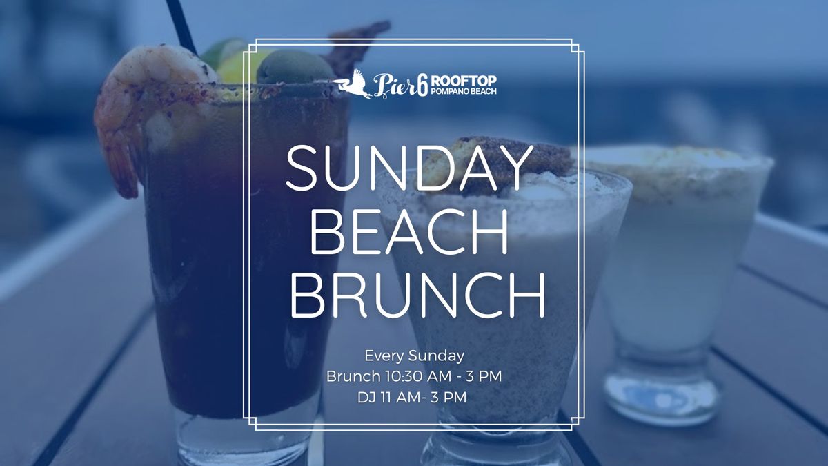 Sunday Beach Brunch @ Pier 6 Rooftop Pompano Beach