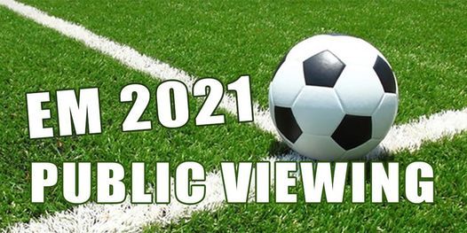 Public Viewing EM 2021 - Achtelfinale