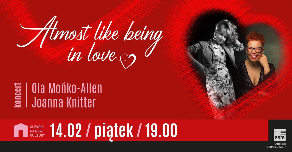 Almost like being in love - Joanna Knitter, Ola Mo\u0144ko-Allen | koncert Walentynkowy  