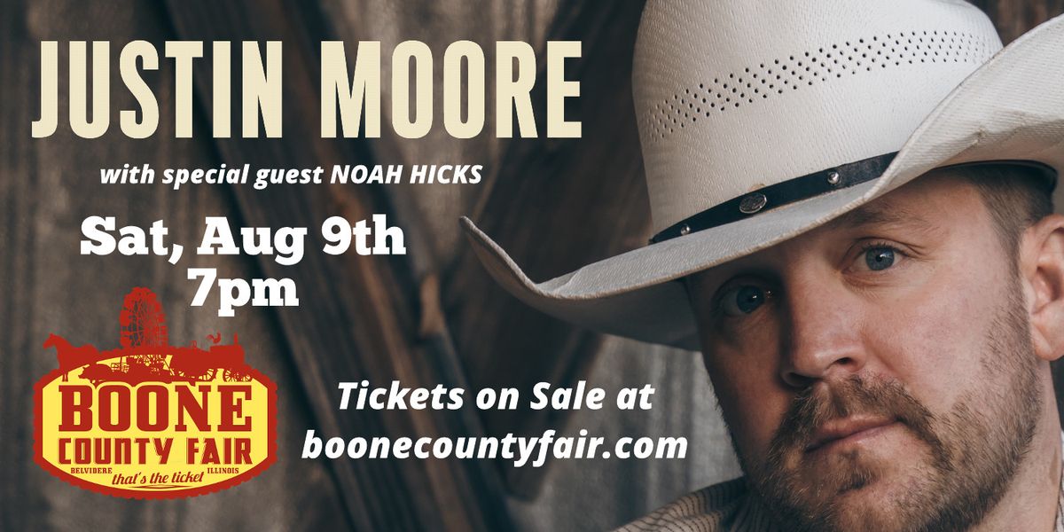 Justin Moore Live at the Boone County Fair with special guest Noah Hicks