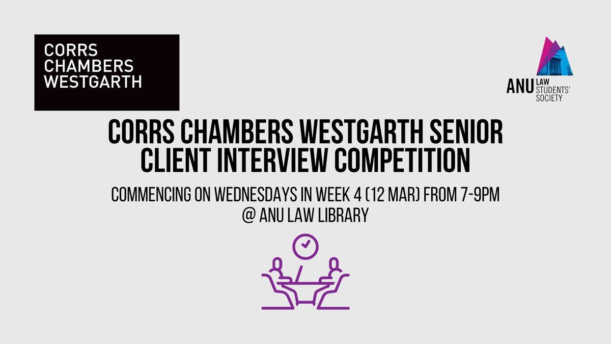 Corrs Chambers Westgarth Senior Client Interview Competition 2025