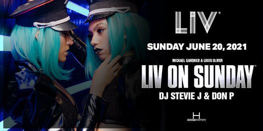 LIV ON SUNDAY - Sun. June 20th