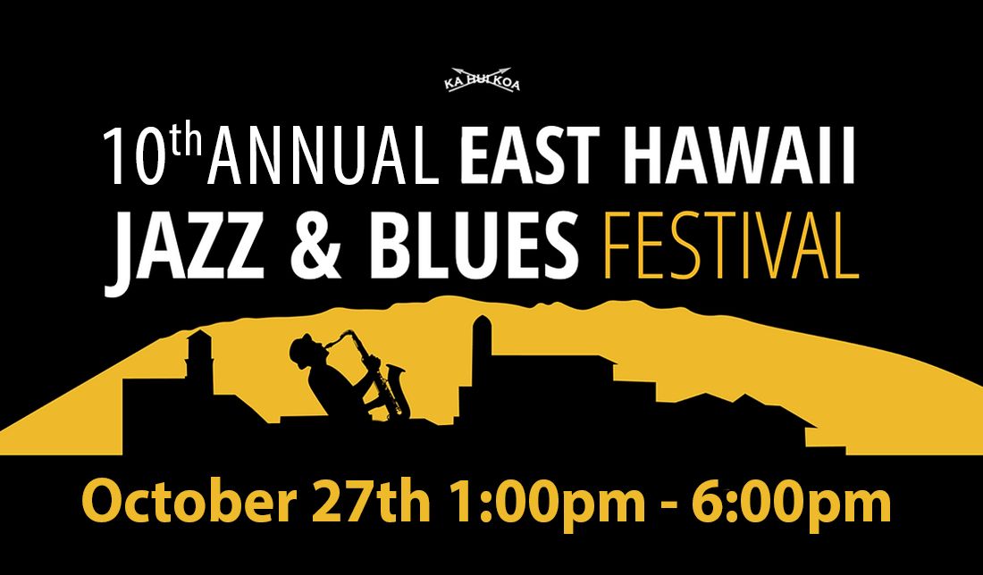 10th Annual East Hawaii  Jazz & Blues Festival