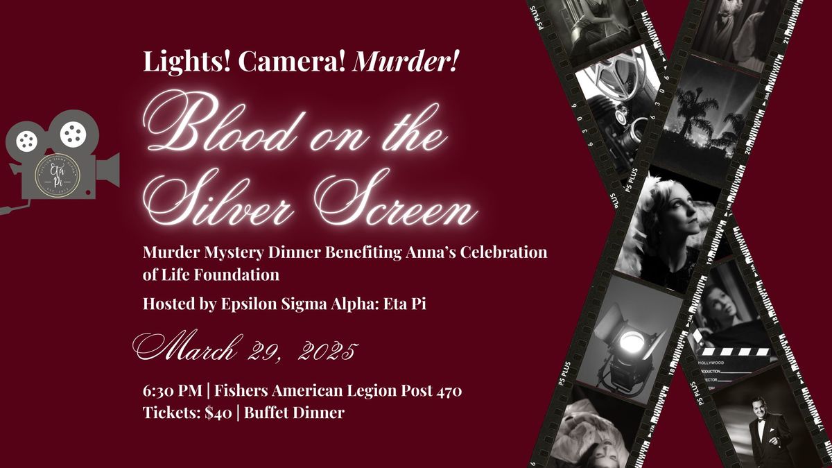 Blood on the Silver Screen: Murder Mystery Dinner Benefiting Anna's Celebration of Life Foundation