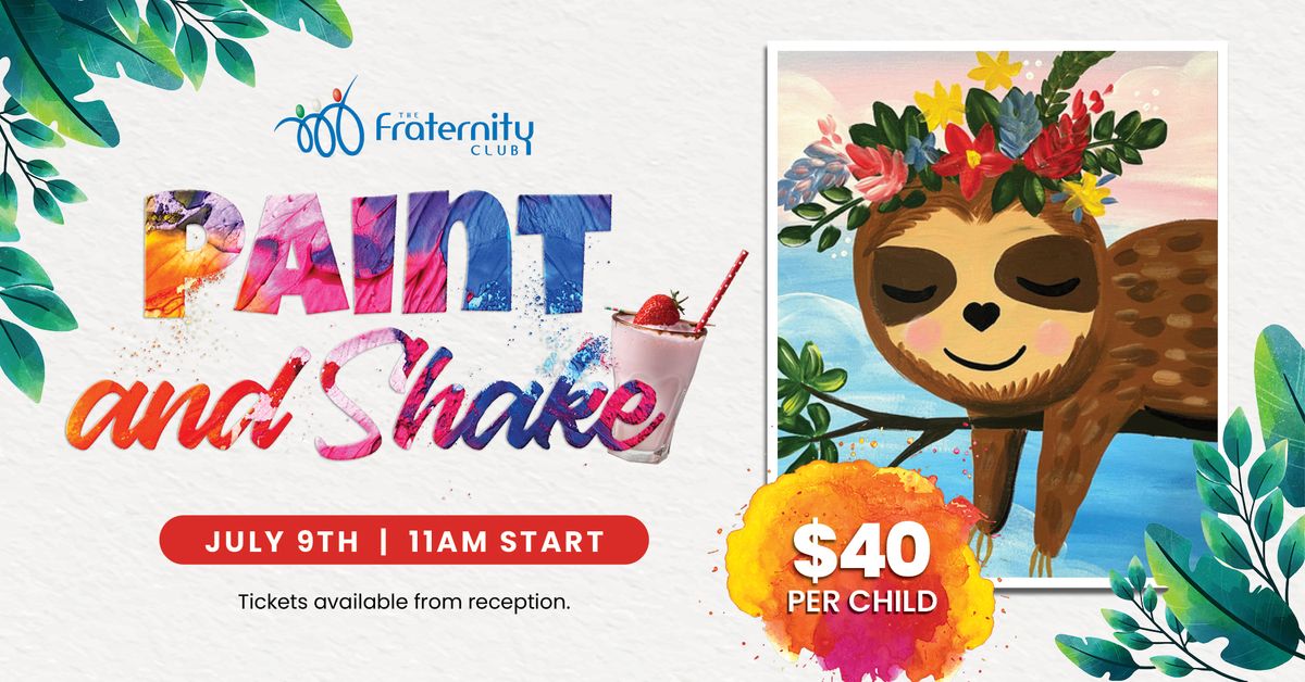 Paint & Shake - July School Holidays at The Fraternity Club