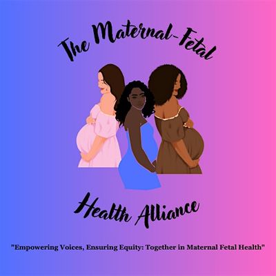 The Maternal-Fetal Health Alliance