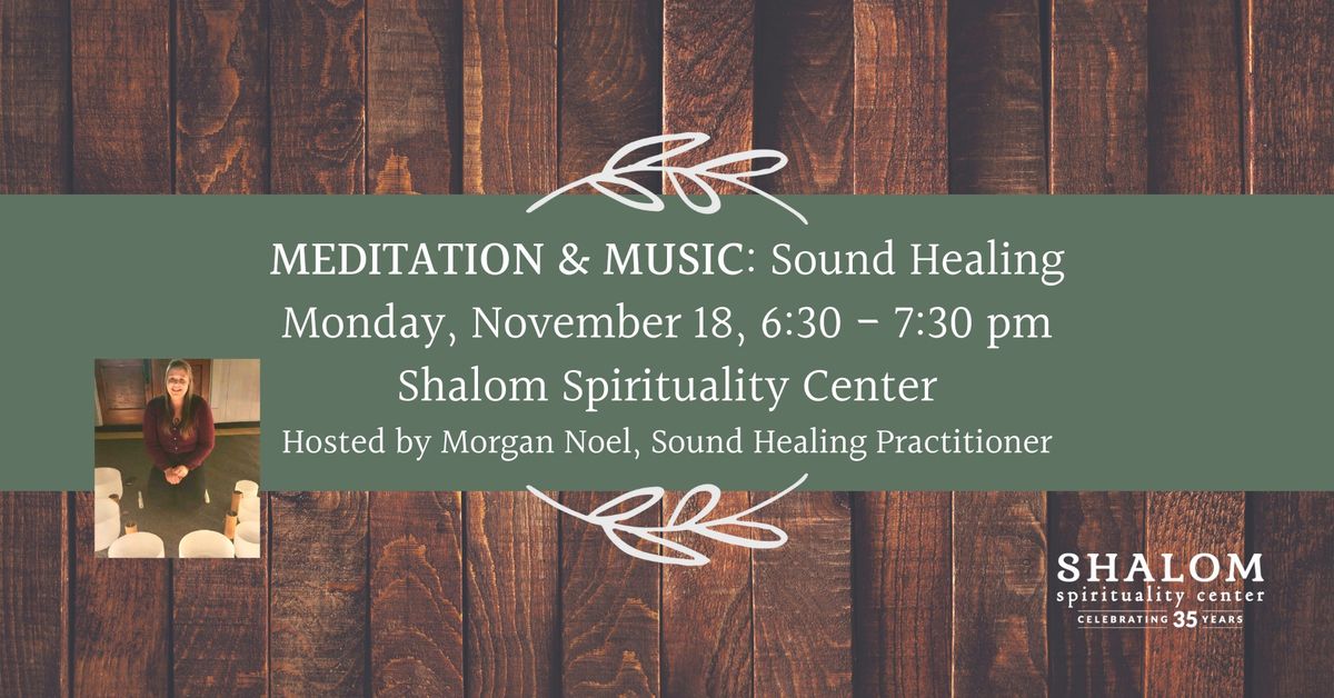 November Meditation and Music: Sound Healing with Morgan Noel