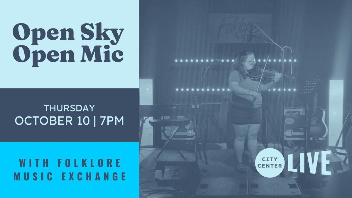 Open Sky Open Mic with Folklore Music Exchange