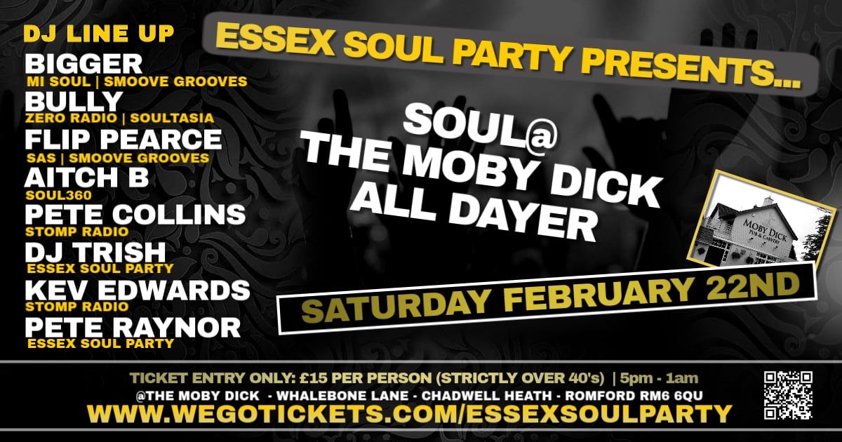 ESSEX SOUL PARTY PRESENTS SOUL AT THE MOBY DICK ALL DAYER