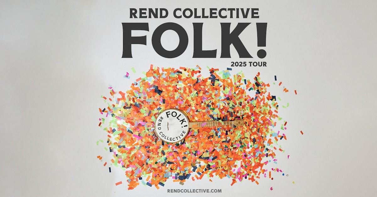 Rend Collective Folk! 2025 Tour (Eau Claire, WI)