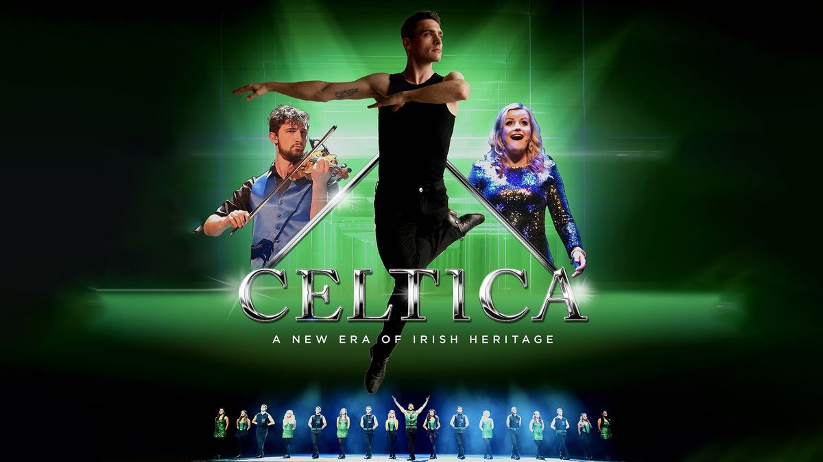 Celtica - A New Era of Irish Heritage