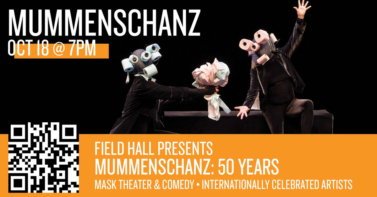 Field Hall Presents | Mummenschanz: 50 Years 