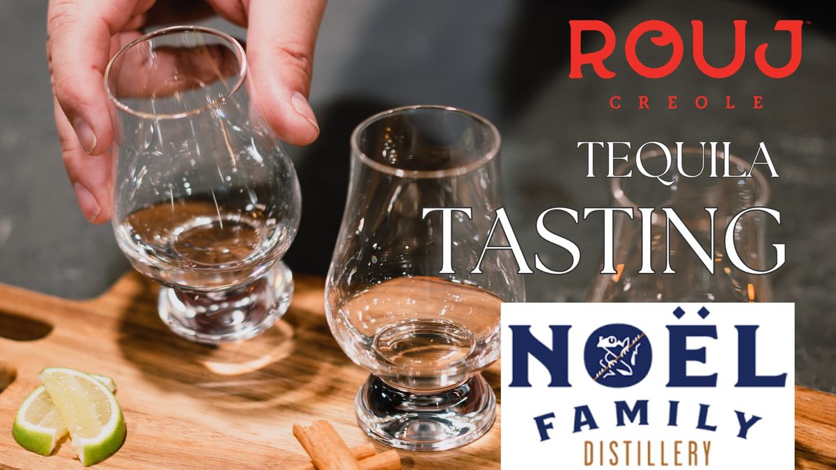 Noel Family Distillery - Tequila Tasting & Talk
