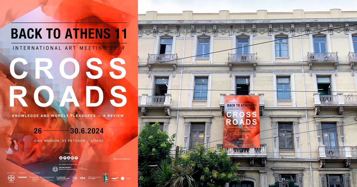Back to Athens 11 International Art Meeting 2024: Crossroads