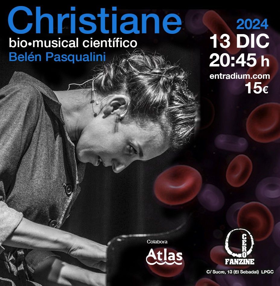 \u201cCHRISTIANE. UN BIO-MUSICAL CIENT\u00cdFICO\u201d