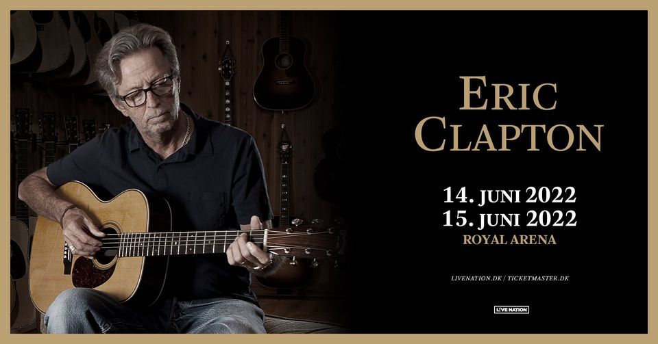 Eric Clapton \/ Royal Arena \/ Udsolgt - venteliste