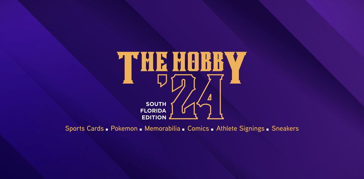 The Hobby Card Show - South Florida Edition 2024