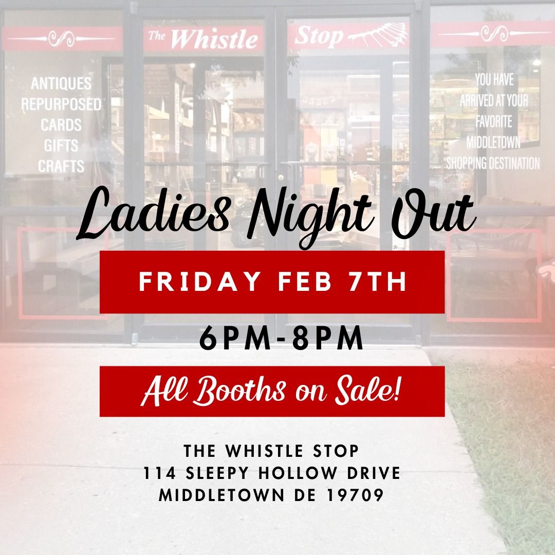 Ladies Night Out at The Whistle Stop!