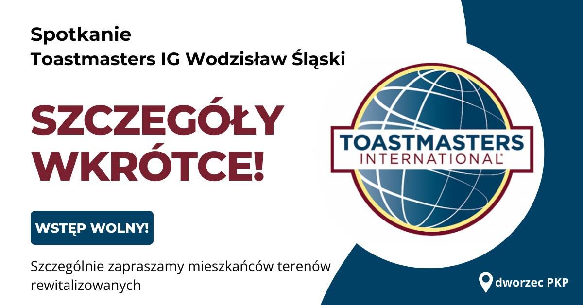 Spotkanie klubu Toastmasters IG Wodzis\u0142aw \u015al\u0105ski