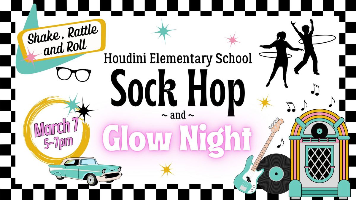 Houdini Family Sock Hop & Glow Night