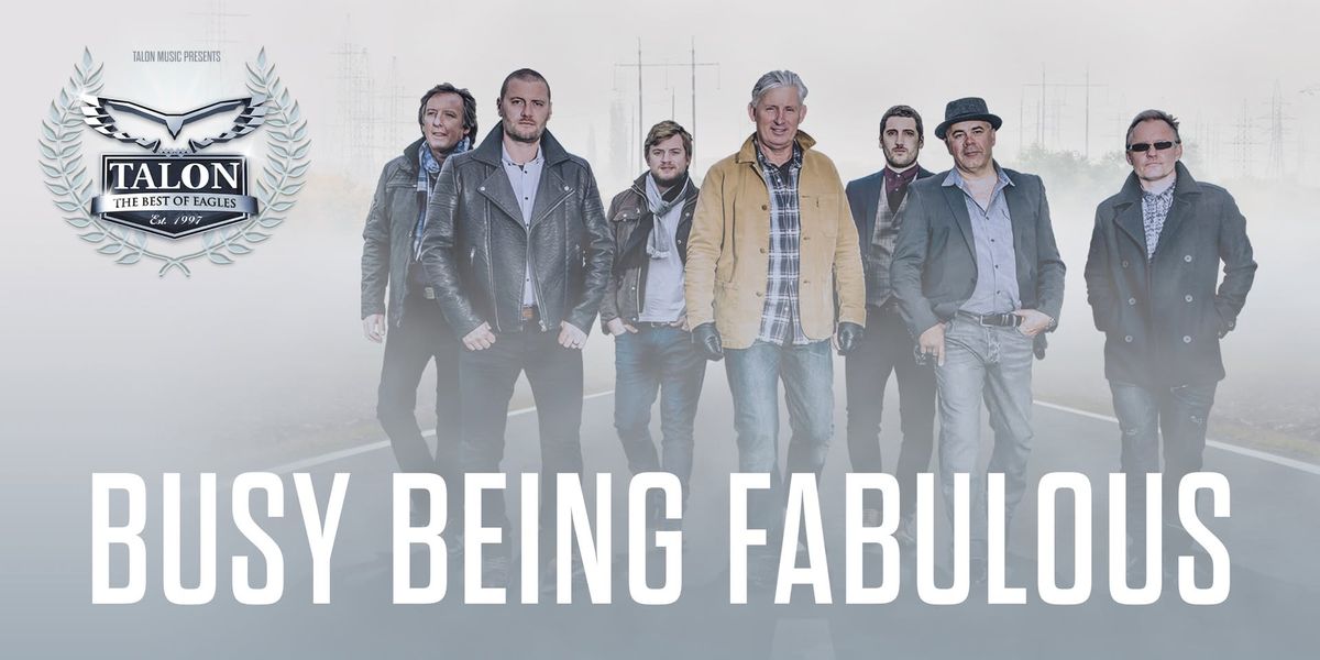 Talon: Best of Eagles: Busy Being Fabulous Tour '25