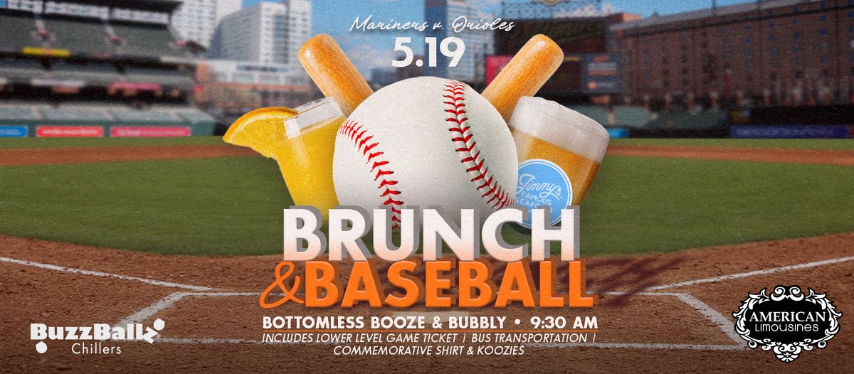 Brunch & Baseball - Orioles\/Mariners Edition