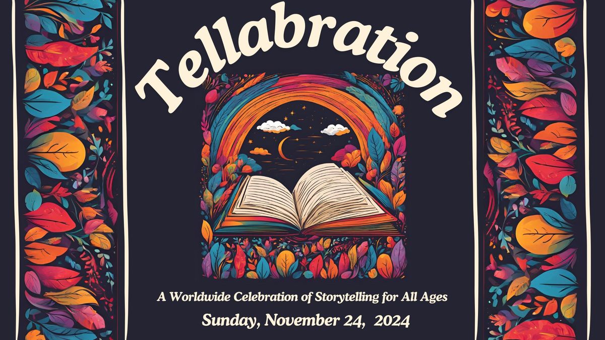 Tellabration 2024: A Celebration of Storytelling for All Ages