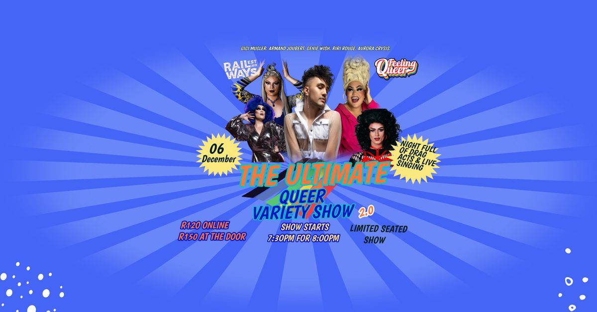 The Ultimate Queer Variety Show at Railways Cafe 6 Dec