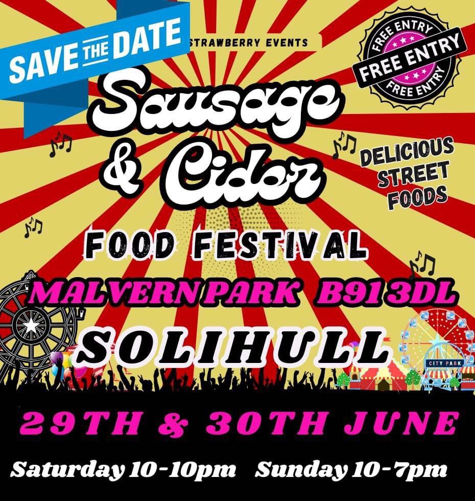 SOLIHULL \u201cSAUSAGE & CIDER FESTIVAL \u201d \u201cFREE ENTRY\u201d Foodie Fest & Fantastic Music & Kids FunFair