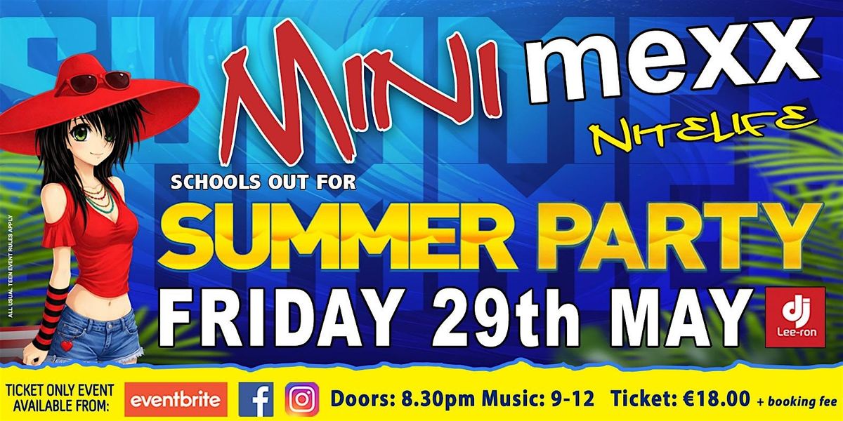 Mini MeXx Schools out for Summer Party 2026