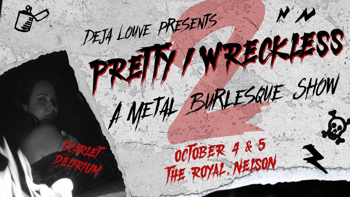 PRETTY \/ WRECKLESS: A Metal Burlesque Weekend