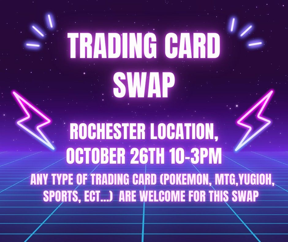 Trading Card Swap at the Rochester Store!