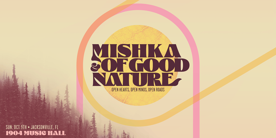 Of Good Nature and Mishka w\/ Josh Gluck at 1904 Music Hall