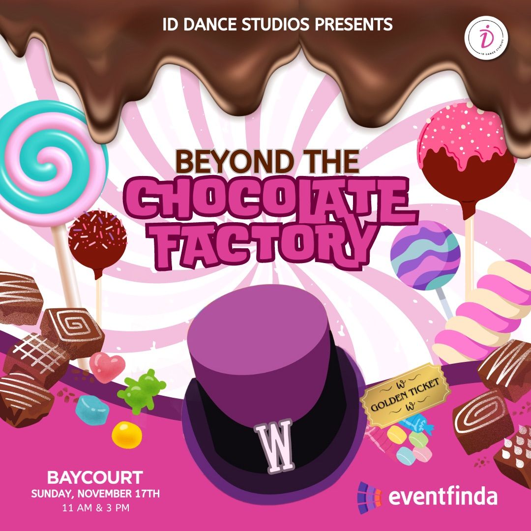 Beyond the Chocolate Factory