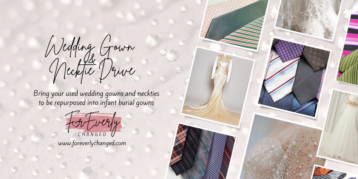 ForEverly Changed Wedding Gown & Necktie Drive