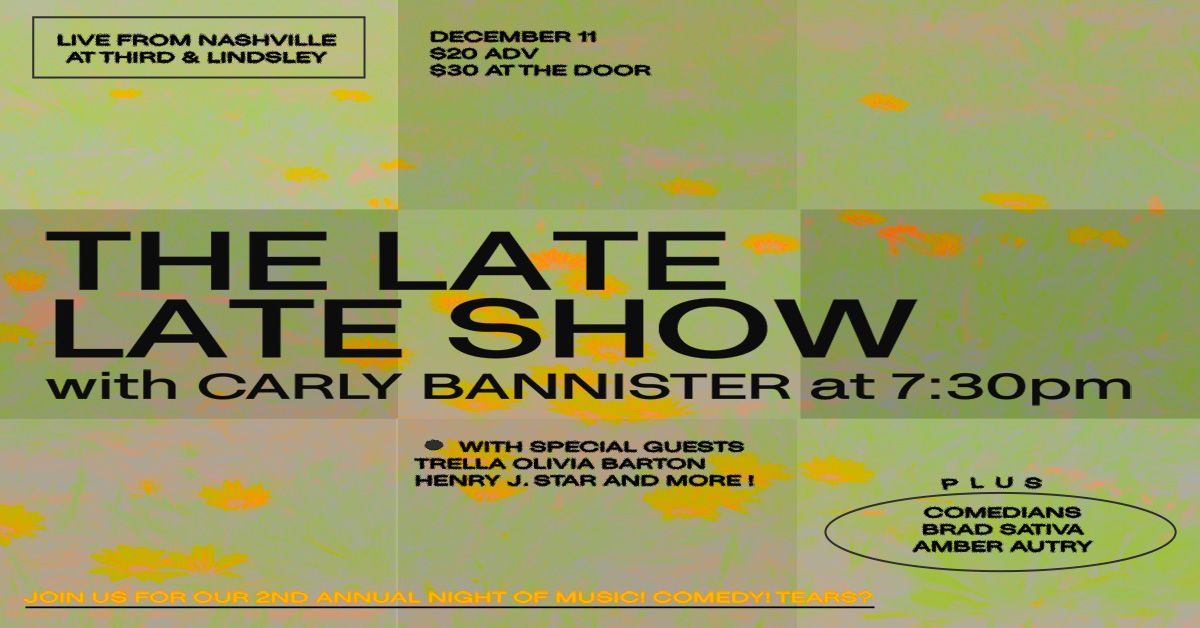 The Late Late Show with Carly Bannister with special guests Trella ,  Olivia Barton & more + Comedians Brad Sativa  &  Amber Autry