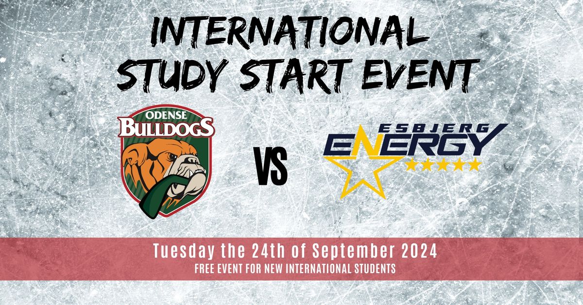 INTERNATIONAL STUDY START EVENT: Odense Bulldogs vs. Esbjerg Energy