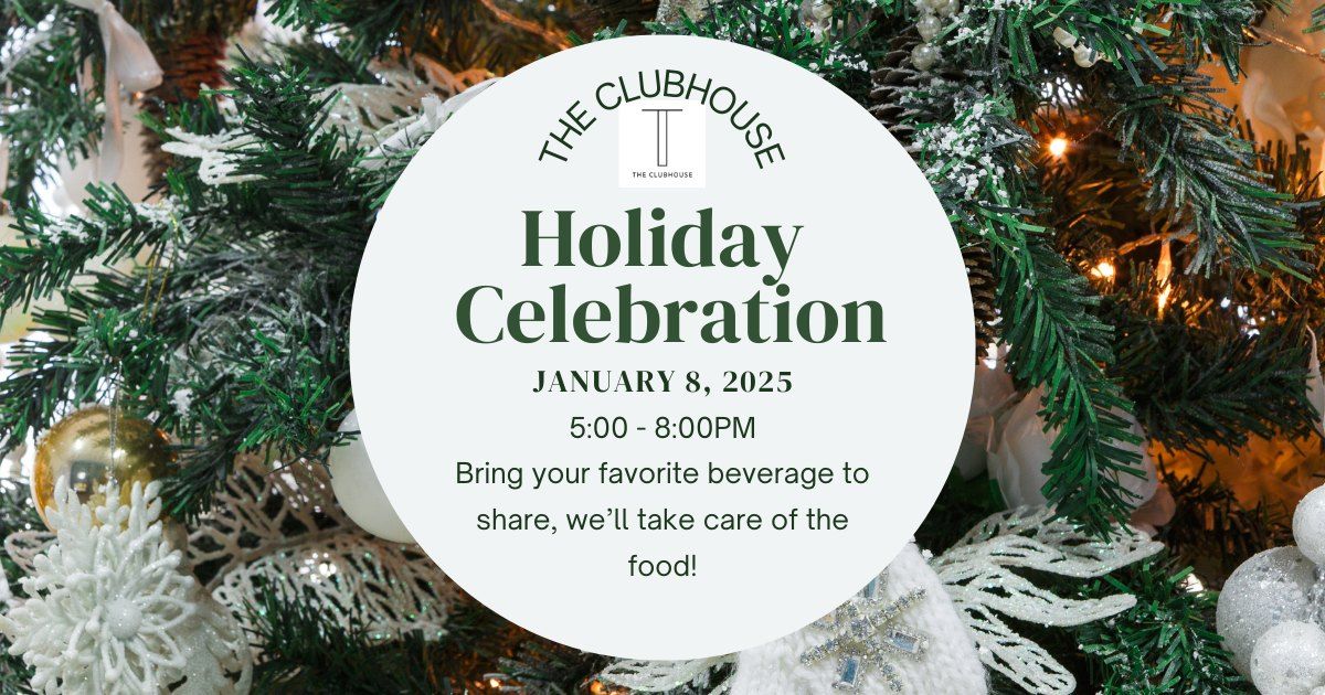 The Clubhouse Holiday Celebration!