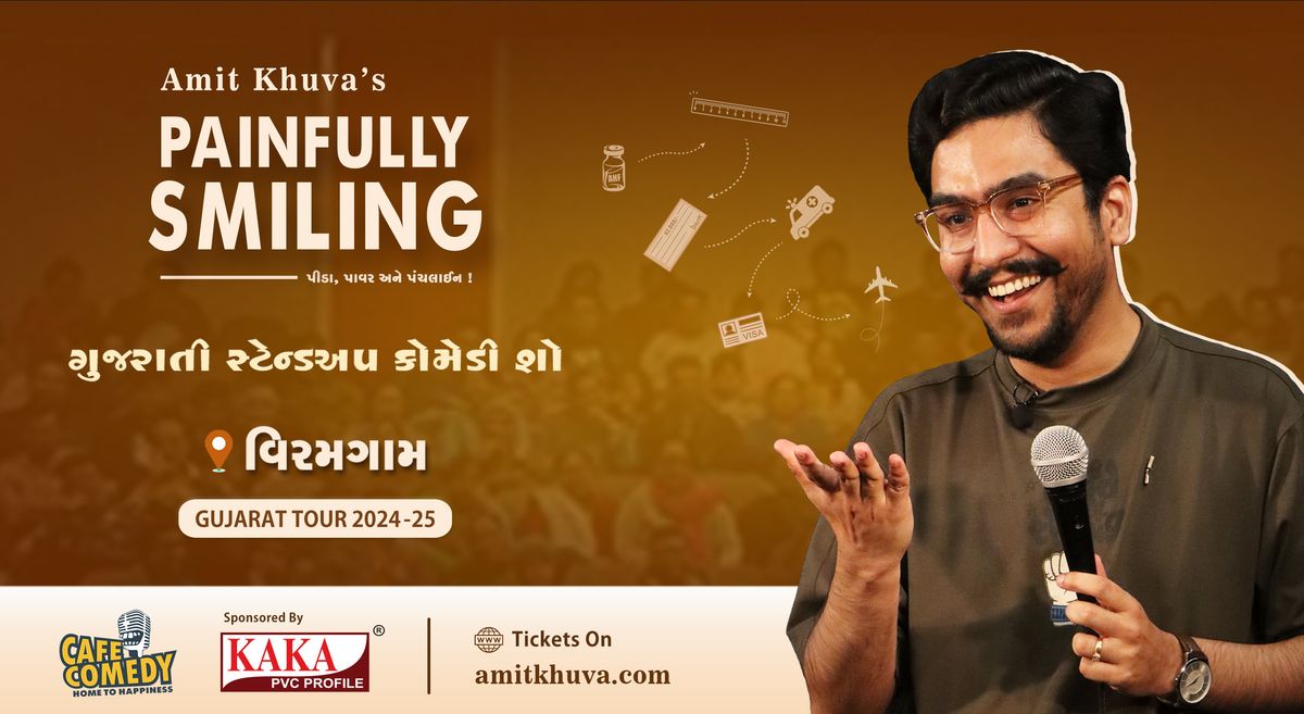 Painfully Smiling - Gujarati Standup Comedy Show by Amit Khuva : Viramgam