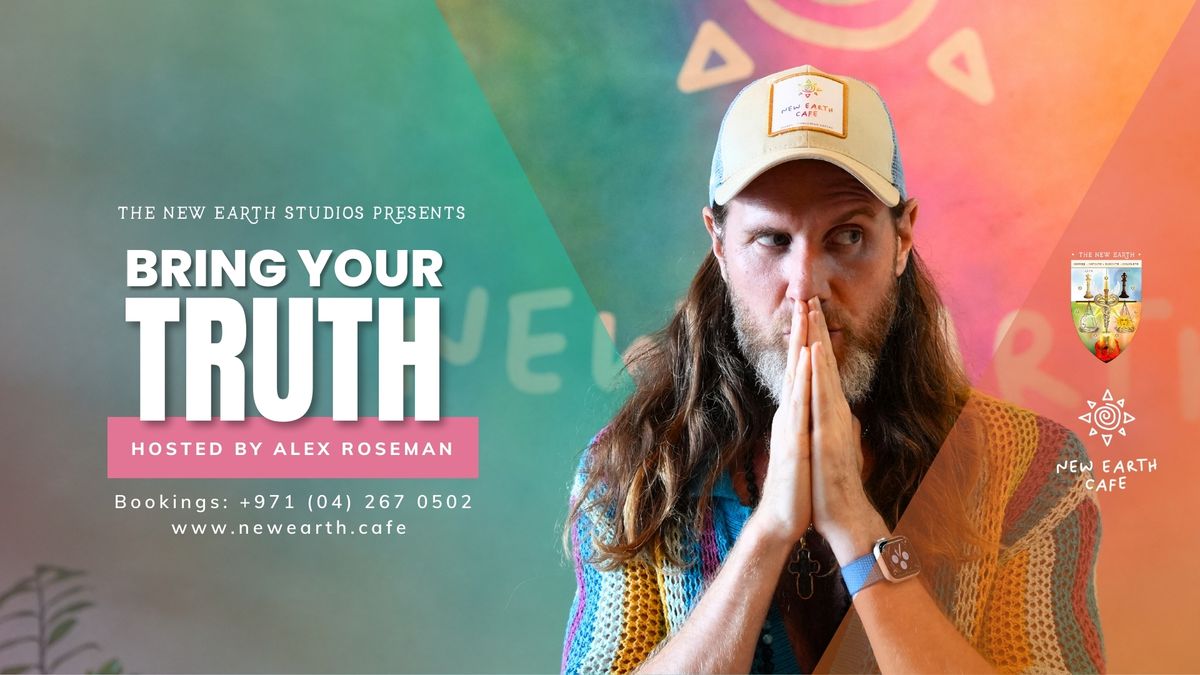 Bring Your Truth hosted by Alex Roseman