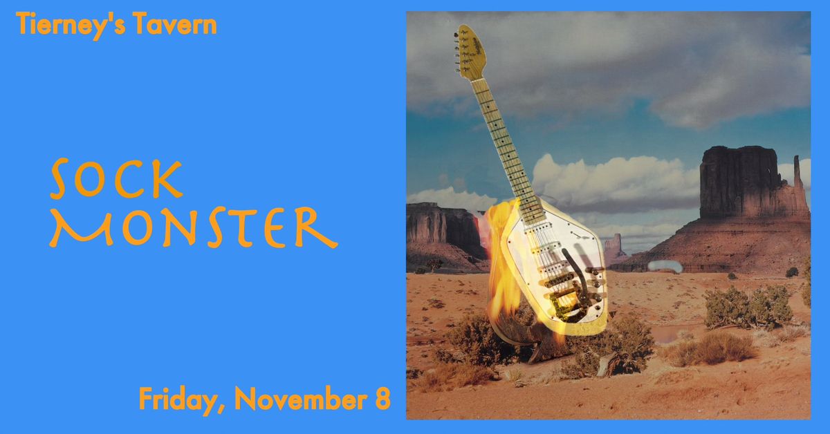 Sock Monster - Tierney's - November 8