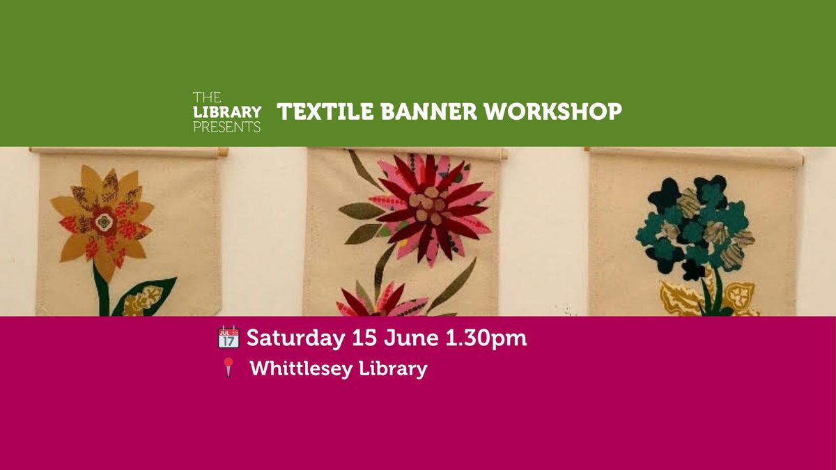Textile Banner Workshop