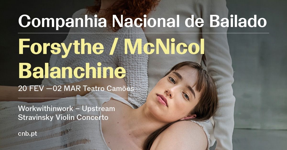 Forsythe \/ McNicol \/ Balanchine com Orquestra Sinf\u00f3nica Portuguesa :: CNB 2024\/2025