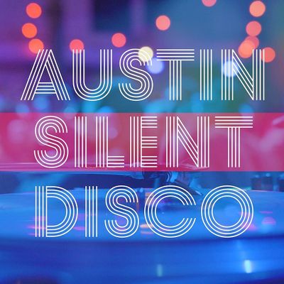 Austin Silent Disco 